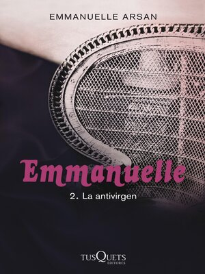 cover image of Emmanuelle 2. La antivirgen